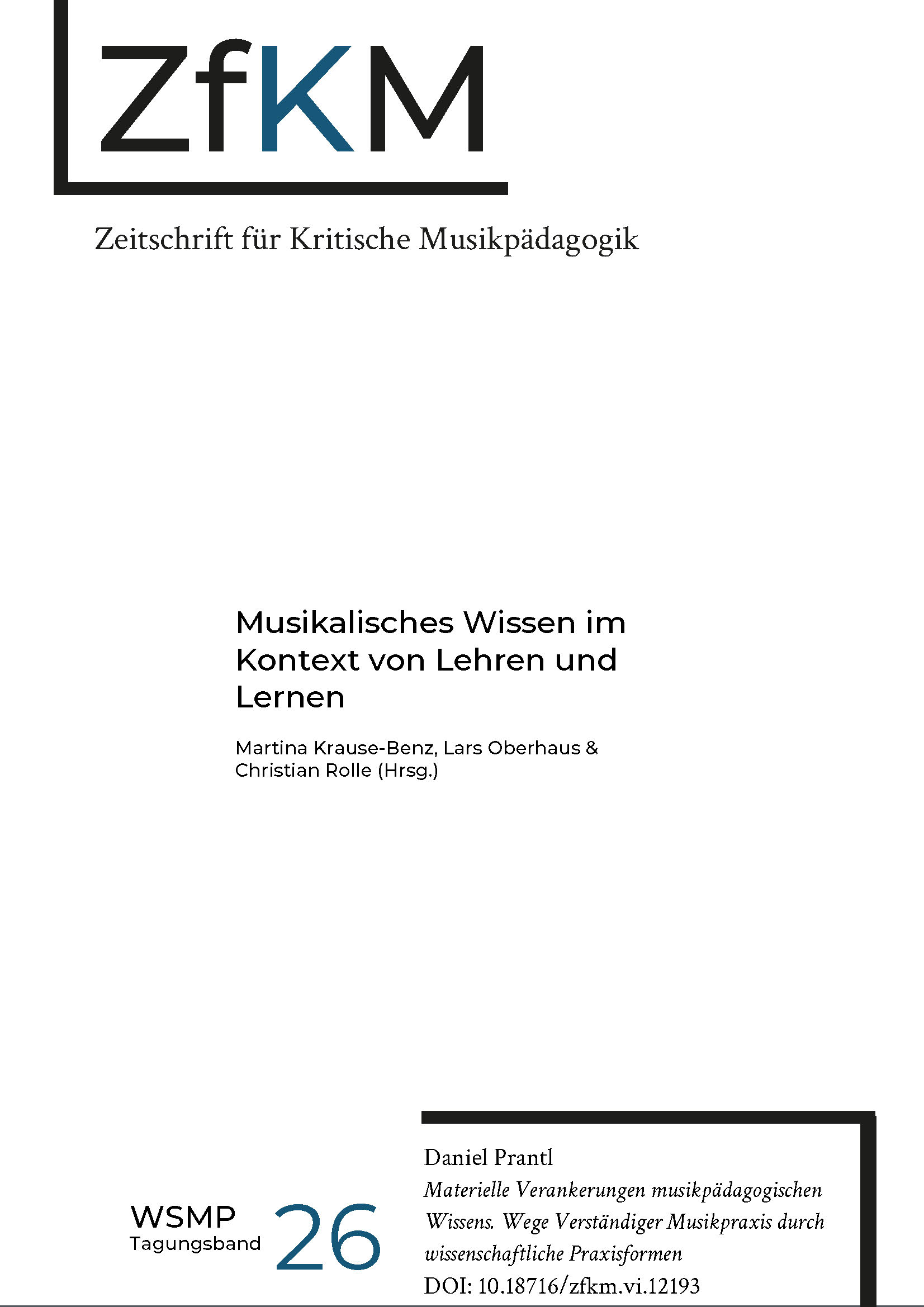 Titelblatt ZfkM (Zeitschrift für kritische Musikpädagogik). Titel: Musikalisches Wissen im Kontext von Lehre und Lernen. Kapitel: Materielle Verankerungen musikpädagogischen Wissens. Wege Verständiger Musikpraxis durch wissenschaftliche Praxisformen. Autor*innen: Daniel Pantl.