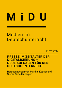 					Ansehen Nr. 1 (2022): Presse im Zeitalter der Digitalisierung – Neue Aufgaben für den Deutschunterricht
				